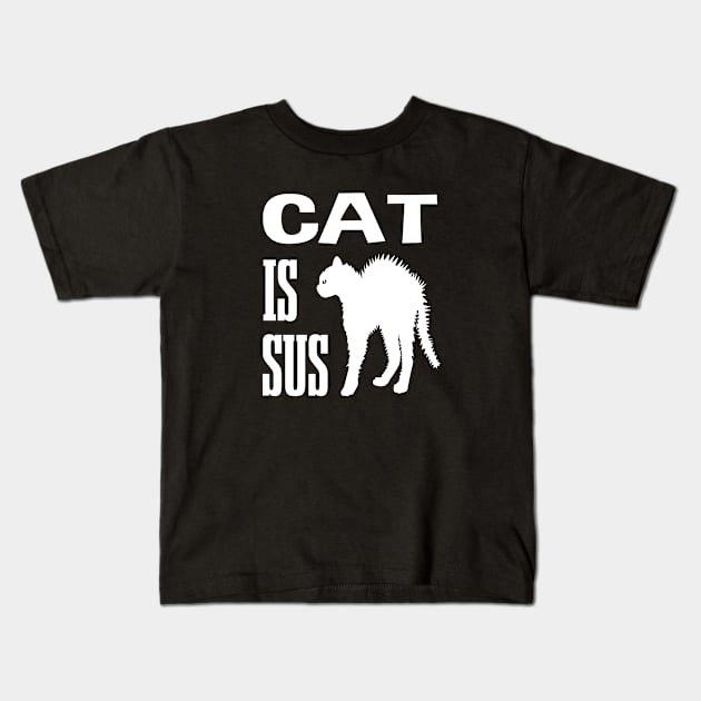 Cat Is Sus Kids T-Shirt by EleganceSpace